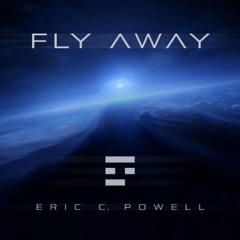 Eric C. Powell - Fly Away (2020)