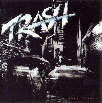 Trash - Burnin Rock (1985)