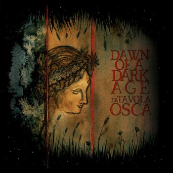 Dawn Of A Dark Age - La Tavola Osca (2020)