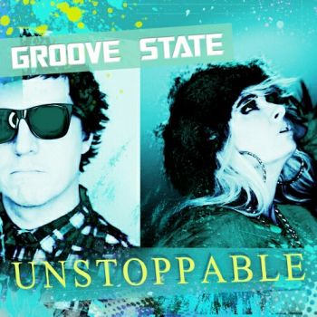 Groove State - Unstoppable (Deluxe Edition) (2020)