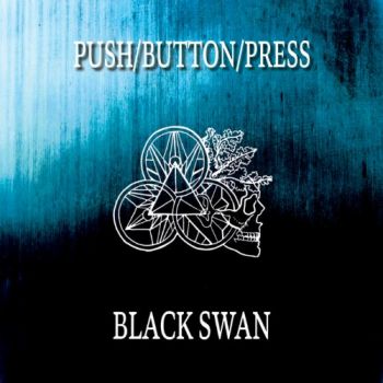 Push/Button/Press - Black Swan (2021)