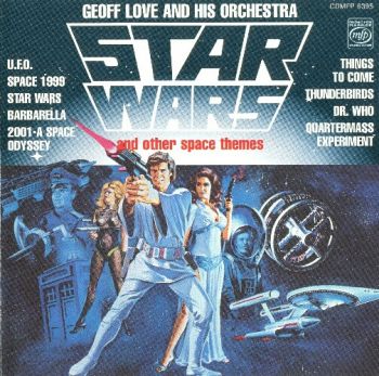 Geoff Love And His Orchestra - Star Wars And Other Space Themes (1999)