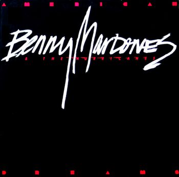 Benny Mardones And The Hurricanes - American Dreams (1986)
