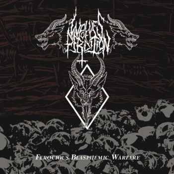 Wolves Of Perdition - Ferocious Blasphemic Warfare (2021)