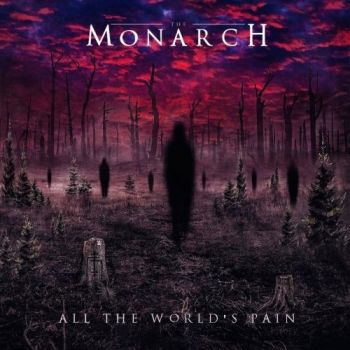 The Monarch - All the World's Pain (2021)