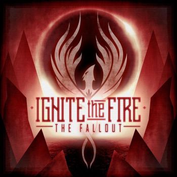 Ignite The Fire - The Fallout (2021)