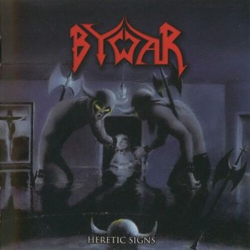 Bywar - Heretic Signs (2003)