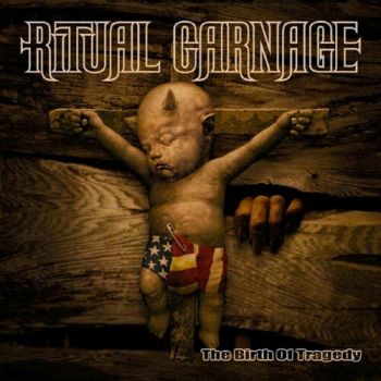 Ritual Carnage - The Birth Of Tragedy (2002)