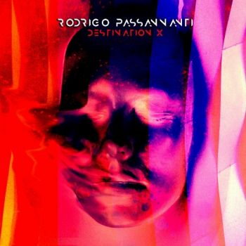 Rodrigo Passannanti - Destination X (2021)