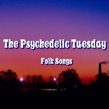 The Psychedelic Tuesday - Folk Songs (single) (2021)