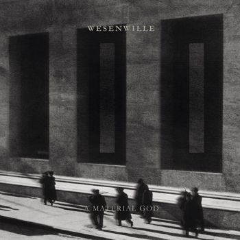 Wesenwille - II: A Material God (2021)