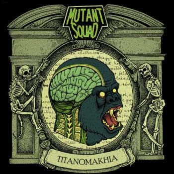 Mutant Squad - Titanomakhia (2013)