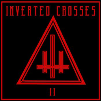 Inverted Crosses - Inverted Crosses II (2018)