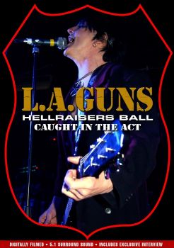 L.A. Guns - Hellraiser's Ball: Caught In The Act