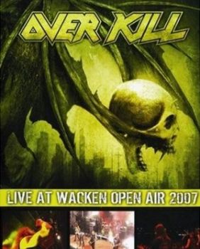 Overkill - Immortalis (Live At Wacken Open Air 2007)