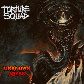 Torture Squad - Unknown Abyss (2021)