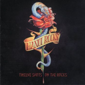  Hanoi Rocks - Twelve Shots On The Rocks (2003)