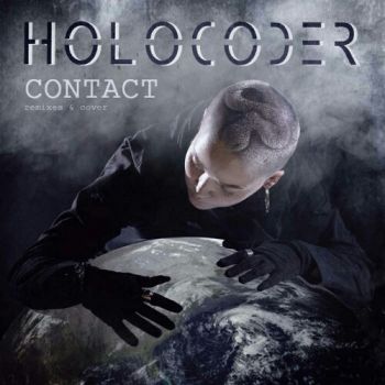 Holocoder - Contact (Remixes & Cover) (2021)