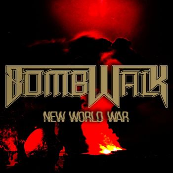 Bombwalk - New World War (2021)