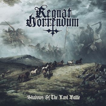 Regnat Horrendum - Shadows of the Last Battle (2021)