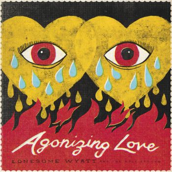 Lonesome Wyatt and the Holy Spooks - Agonizing Love (2019)