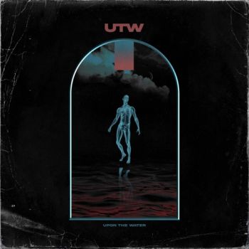 Upon the Water - U.T.W (2021)