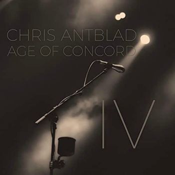 Chris Antblad - Age Of Concord IV (2021)