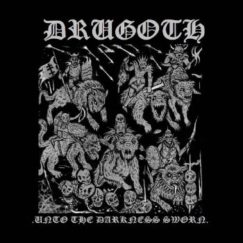 Drugoth - Unto the Darkness Sworn (2021)