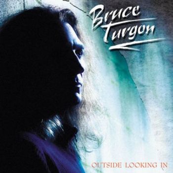 Bruce Turgon - Outside Looking In (2005)