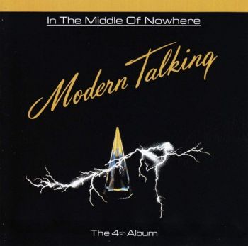 Modern Talking - In The Middle Of Nowhere (1986)