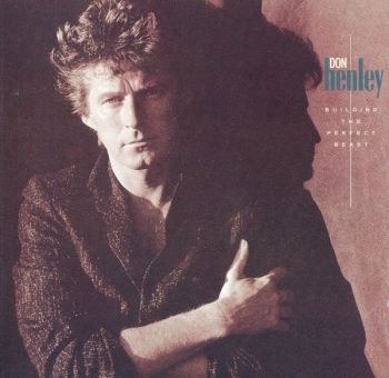 Don Henley - Building The Perfect Beast (1984) [1990]