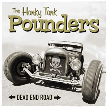 The Honky Tonk Pounders - Dead End Road (2021)