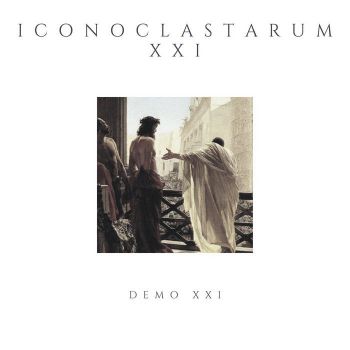 Iconoclastarum XXI - Demo XXI (2021)