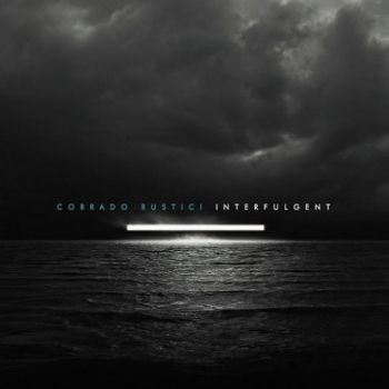 Corrado Rustici - Interfulgent (2021)