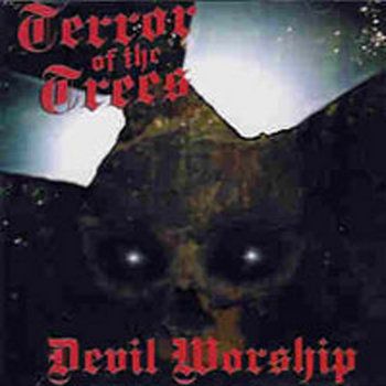 Terror Of The Trees - Devil Worship [EP] (2002)