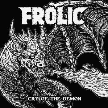 Frolic - Cry of the Demon (2019)