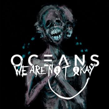 Oceans - We Are Not Okay (EP) (2021)