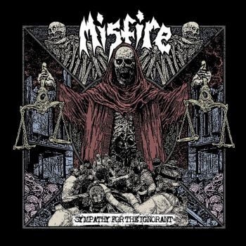 Misfire - Sympathy for the Ignorant (2021)