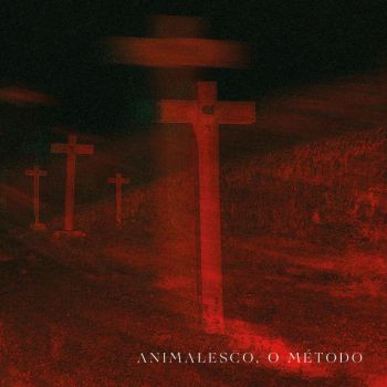 Animalesco, O Metodo - Animalesco, O Metodo (2021)