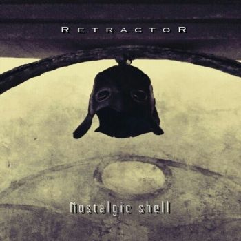 Retractor - Nostalgic Shell (2021)