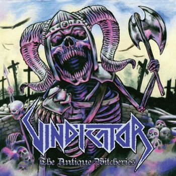 Vindicator - The Antique Witcheries (2010)