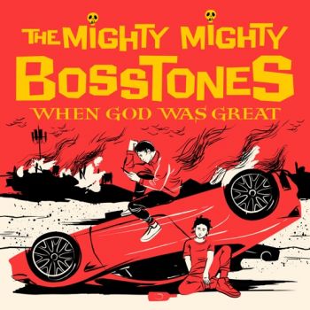The Mighty Mighty Bosstones - When God Was Great (2021)