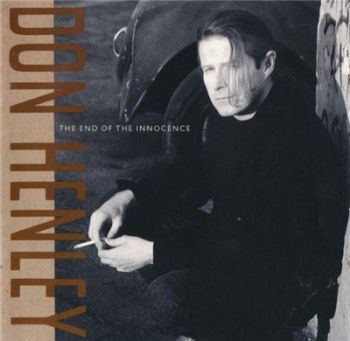 Don Henley - The End Of The Innocence (1989)