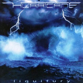  Hurricane - Liquifury (2001)