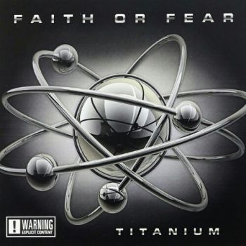 Faith Or Fear - Titanium (2012)