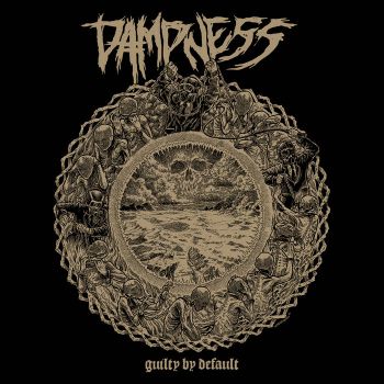 Dampness - Guilty by Default (2020)