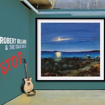Robert Billard & the Cold Calls - Stop (2021)