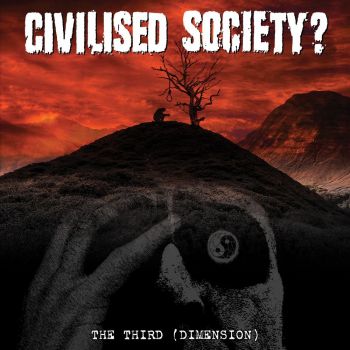 Civilised Society? - The Third (Dimension) (2021)