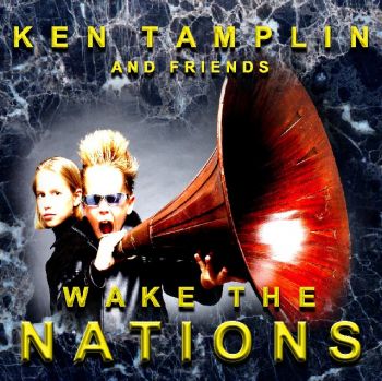 Ken Tamplin And Friends - Wake The Nations (2004)