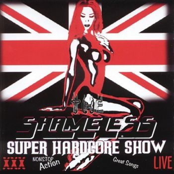 Shameless - Super Hardcore Show (2003)